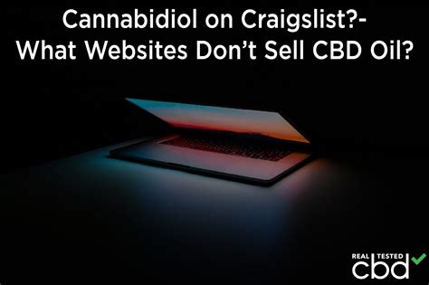 Cannabidiol on Craigslist?- What Websites Don’t Sell CBD Oil?